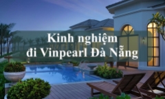 Kinh nghiệm đi Vinpearl Đà Nẵng: Ăn gì, chơi gì, ở đâu?