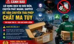 Cảnh báo thủ đoạn lợi dụng shipper, chuyển phát nhanh để vận chuyển ma túy