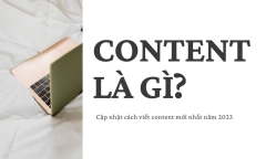 Content là gì?, cập nhật cách viết content mới nhất năm 2023