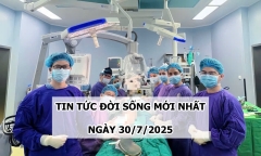Tin tức đời sống 30/7: 9 giờ phẫu thuật “cân não” tái tạo gương mặt cho bé gái 16 tuổi