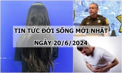 Tin tức đời sống ngày 20/6/2024: Cụ bà bất ngờ “sống lại