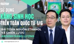 Nhà máy lọc dầu lớn thứ hai cả nước sẵn sàng sản xuất xăng sinh học E10