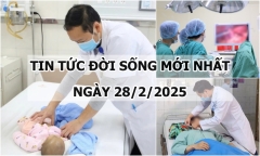 Tin tức đời sống 28/2: Cứu em bé bị bệnh hiếm, 10.000 trẻ sinh ra mới có 1 ca mắc