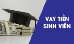 Từ năm 2022, sinh viên được vay tối đa bao nhiêu tiền để đi học?
