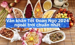 Văn khấn Tết Đoan Ngọ 2024 ngoài trời chuẩn nhất, đầy đủ nhất