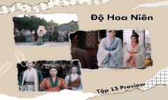 Độ Hoa Niên tập 13 Preview: Lý Dung từng bước thâu tóm quyền lực