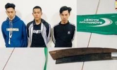 Tin tức pháp luật mới nhất ngày 11/3: Bắt 3 thanh niên mang hung khí đi diễu phố lúc nửa đêm