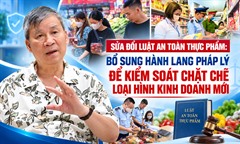 Sửa đổi Luật An toàn thực phẩm – Bài 4: Bổ sung hành lang pháp lý để kiểm soát chặt chẽ loại hình kinh doanh mới