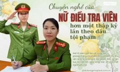 Chuyện nghề của nữ điều tra viên hơn một thập kỷ lần theo dấu tội phạm
