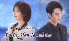 Em Đẹp Hơn Cả Ánh Sao tập 1 khi nào lên sóng?