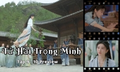 Tứ Hải Trọng Minh tập 9-10 Preview: Nam Nhan nguyện chịu thiên lôi vì Kê Dương