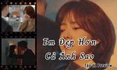 Em Đẹp Hơn Cả Ánh Sao tập 11 Preview: Hàn Đình hiểu lầm, Kỷ Tinh rơi nước mắt