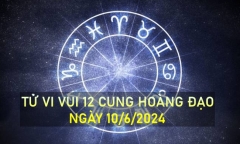 Tử vi vui 12 cung hoàng đạo ngày 10/6: Cự Giải cẩn thận với những lời hứa hẹn