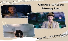 Phim “Chước Chước Phong Lưu” tập 31-32 Preview: Công chúa Nhu Gia kéo Mộ Chước Hoa vào cuộc