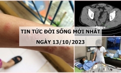Tin tức đời sống mới nhất ngày 13/10: Người đàn ông bị thủng đại tràng vì đồ vật nhà nào cũng có