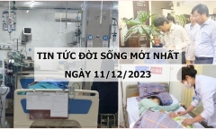 Tin tức đời sống mới nhất ngày 11/12: Phẫu thuật lấy thai cho sản phụ bị giảm tiểu cầu mức độ nặng