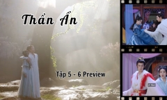 Thần Ẩn tập 5 - 6 Preview: Nguyên Khải bị Công chúa Ưng tộc bắt làm con tin