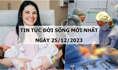 Tin tức đời sống ngày 25/12: Cặp song sinh chào đời vào hai ngày khác nhau, từ hai tử cung riêng biệt