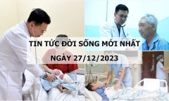 Tin tức đời sống mới nhất ngày 27/12: Người phụ nữ bất ngờ vỡ ối, sinh con ngay trên xe