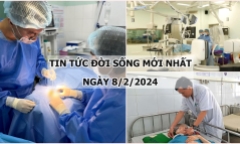 Tin tức đời sống mới nhất ngày 8/2: Xuyên đêm cứu sống 5 bệnh nhân bị nhồi máu cơ tim, nhồi máu não