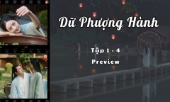 Dữ Phượng Hành tập 1-4 Preview: Thẩm Ly bảo vệ Hành Vân, cùng anh sống tại căn nhà nhỏ