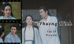 Dữ Phượng Hành tập 14 Preview: Bị Thẩm Ly nói giống người đang ghen, Hành Chỉ có thái độ ra sao?