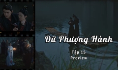 Dữ Phượng Hành tập 15 Preview: Hành Chỉ “giở trò” để được “ôm” Thẩm Ly