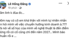 Bài viết của diễn viên Hồng Đăng khiến cư dân mạng nghi chuyện giải nghệ