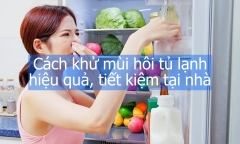 Cách khử mùi hôi tủ lạnh hiệu quả, tiết kiệm tại nhà