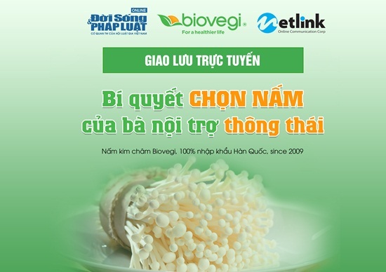 Giao lưu trực tuyến: Bí quyết chọn nấm của bà nội trợ thông thái