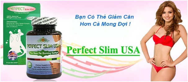 Perfect Slim USA - thuốc giảm cân số 1 hiện nay