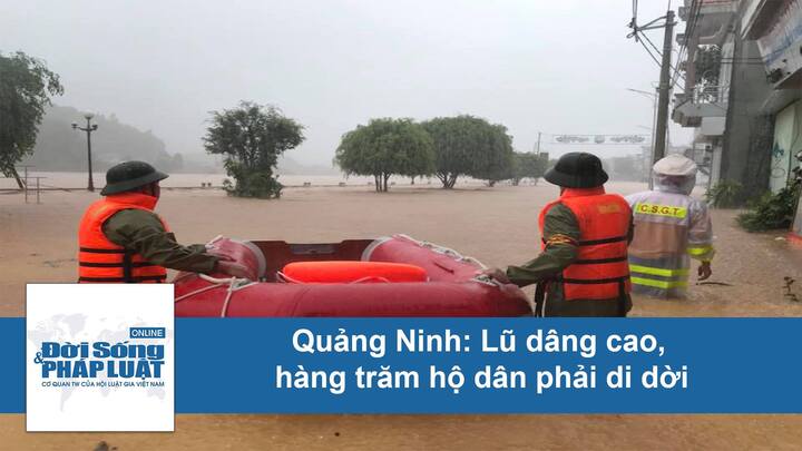 Quảng Ninh: Lũ dâng cao, hàng trăm hộ dân phải di dời