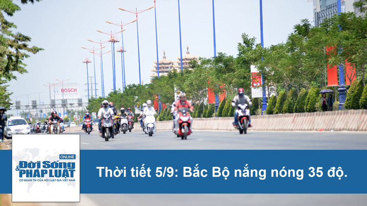 Dự báo thời tiết hôm nay 5/9/2018: Cả nước nắng đẹp trong ngày toàn dân đưa trẻ đến trường