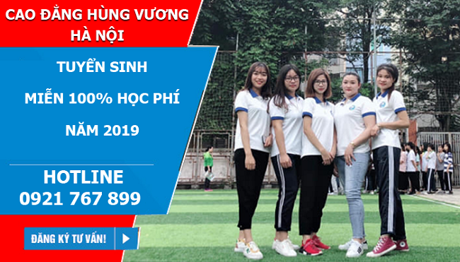 Cao đẳng Hùng Vương Hà Nội miễn 100% học phí năm 2019