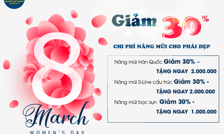 Gương mặt tỏa sáng hơn với ưu đãi 30% nhân dịp 8/3 tại thẩm mỹ viện bác sỹ Nguyễn Thế Thạnh