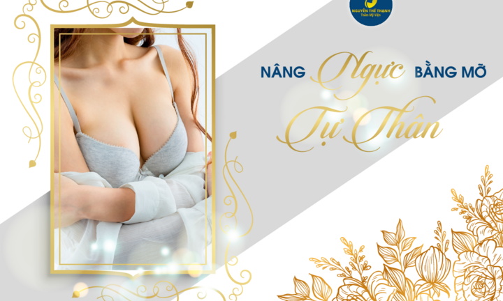 Bạn hiểu gì về công nghệ nâng ngực bằng mỡ tự thân