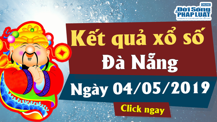 Kết quả xổ số Đà Nẵng ngày 4/5/2019