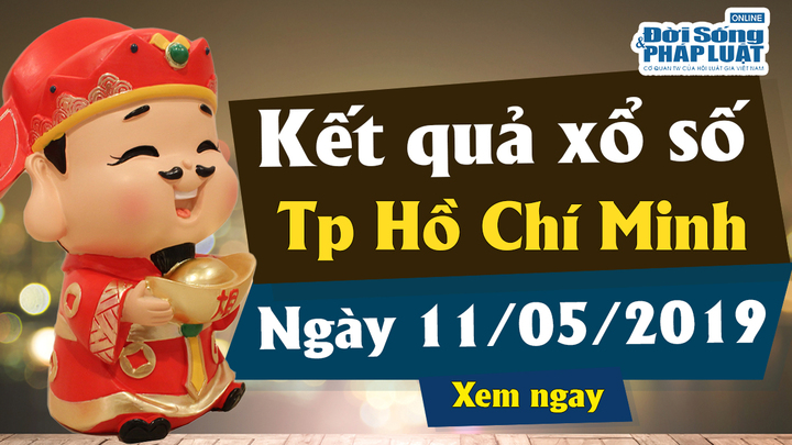 Trực tiếp kết quả xổ số TP Hồ Chí Minh hôm nay, thứ 7 ngày 11/5/2019