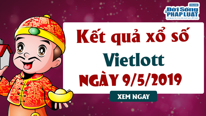 Kết quả xổ số Vietlott thứ 5 ngày 9/5/2019