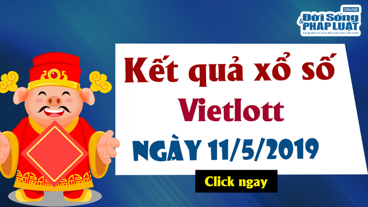 Trực tiếp kết quả xổ số Vietlott thứ 7 ngày 11/5/2019