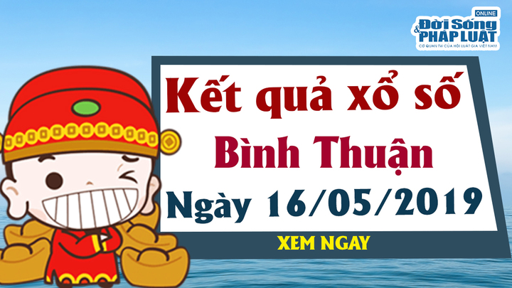 Kết quả xổ số Bình Thuận ngày 16/5/2019