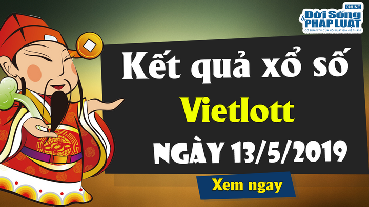 Trực tiếp kết quả xổ số Vietlott thứ 3 ngày 14/5/2019