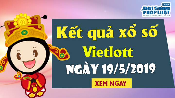 Kết quả xổ số Vietlott ngày 19/5/2019