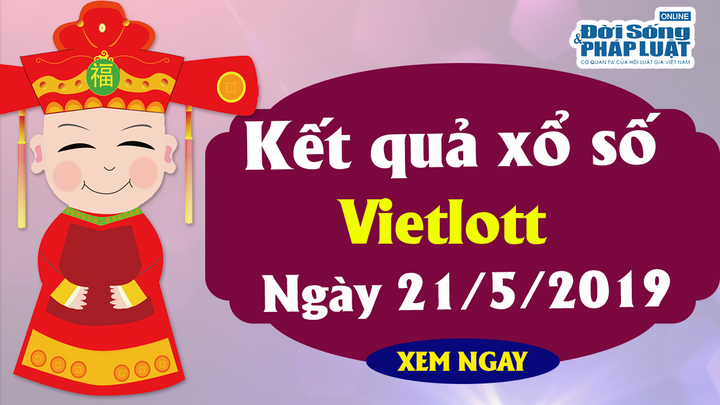 Kết quả xổ số Vietlott ngày 21/5/2019