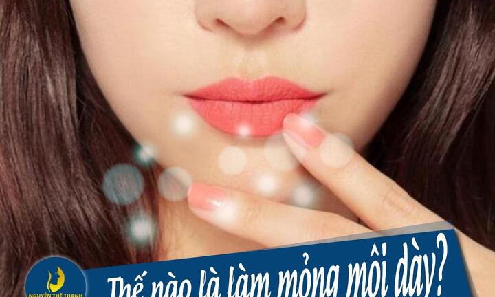 Phẫu thuật thu mỏng môi - Môi xinh quyến rũ