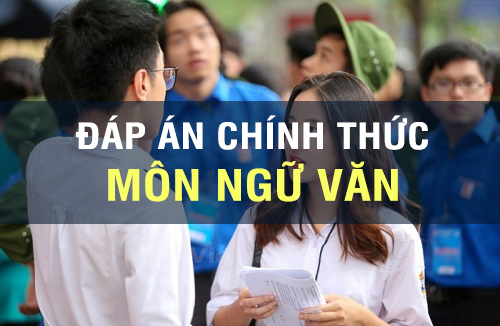 Đáp án chính thức môn Ngữ văn THPT quốc gia 2019 của Bộ GD-ĐT