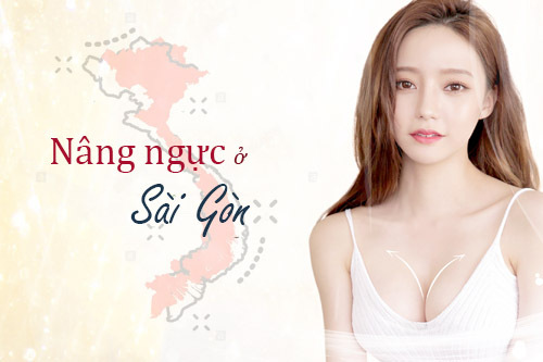 Bật mí địa chỉ phẫu thuật nâng ngực sầm uất giữa lòng Sài Gòn 