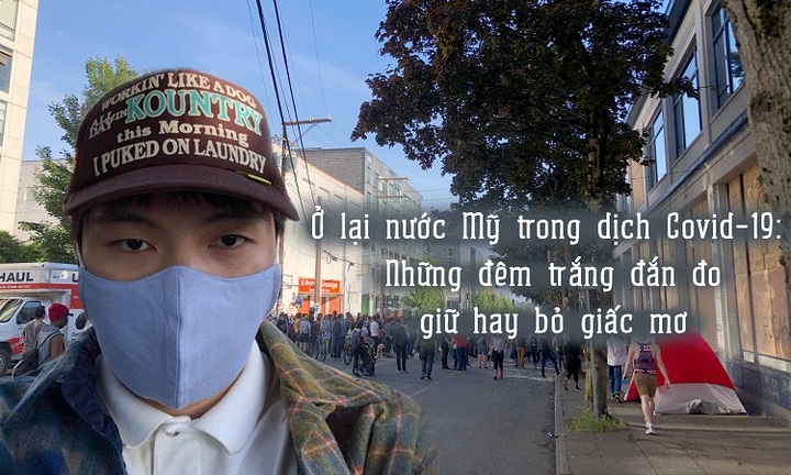Ở lại nước Mỹ trong dịch Covid-19: Những đêm trắng đắn đo giữ hay bỏ giấc mơ