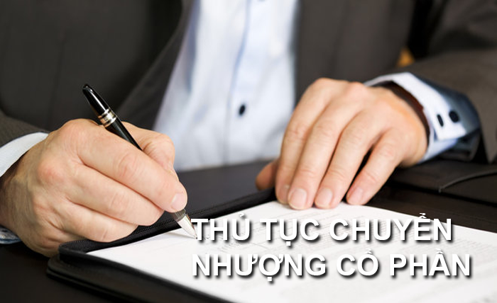 Thủ tục chuyển nhượng cổ phần năm 2021 theo luật doanh nghiệp mới