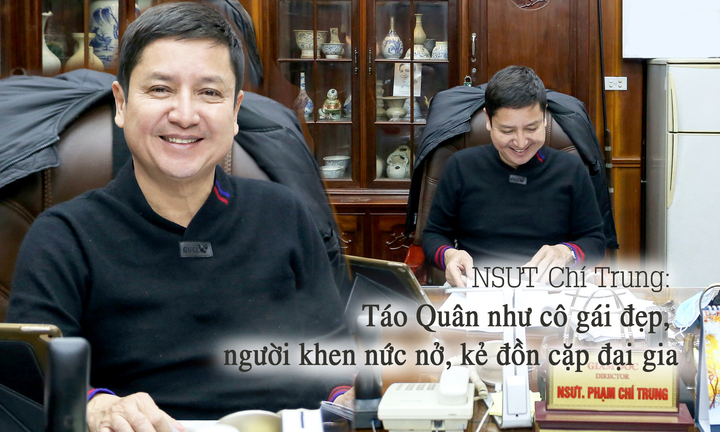 NSƯT Chí Trung: Táo Quân như cô gái đẹp, người khen nức nở, kẻ đồn cặp đại gia